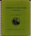 Adirondack Canoe Waters, North Flow: With a Chapter on Camping by Robert M. Bliss