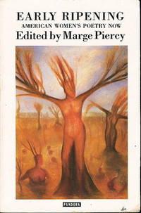 EARLY RIPENING: American Women's Poetry Now EARLY RIPENING: American Women's Poetry Now
