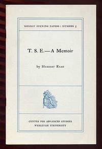 T.S.E. --- A Memoir. Monday Evening Papers: No. 5