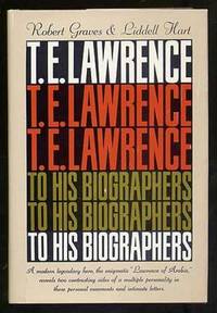 T.E. Lawrence to His Biographers
