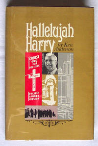 Hallelujah Harry Commemorating the Centennial Year of the Pacific Garden Mission, 1877-1977 Hallelujah Harry Commemorating the Centennial Year of the Pacific Garden Mission, 1877-1977
