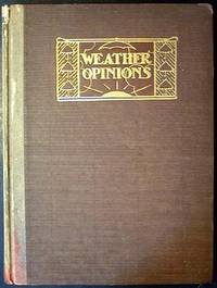 Weather Opinions: A Book of Quotations with Interleaves on Weather Subjects Weather Opinions: A Book of Quotations with Interleaves on Weather Subjects