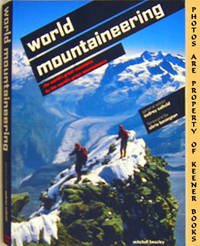 World Mountaineering (The World's Great Mountains By The World's Great Mountaineers) World Mountaineering (The World's Great Mountains By The World's Great Mountaineers)