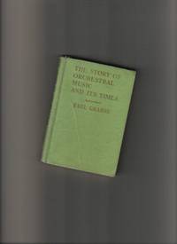 The Story Of Orchestral Music and Its Times The Story Of Orchestral Music and Its Times