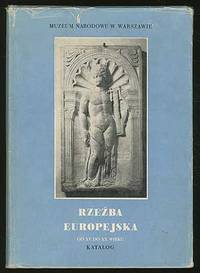 Rzezba Europejska: OD XV DO XX Wieku: Katalog Zbiorow