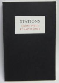 Stations: Second Poems by Harvey Mudd, with Translations from the Spanish of Antonio Machado & Miguel de Unamuno - SIGNED Stations: Second Poems by Harvey Mudd, with Translations from the Spanish of Antonio Machado & Miguel de Unamuno - SIGNED