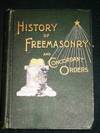 History of the Ancient and Honorable Fraternity of Free and Accepted Masons, and Concordant Orders - Illustrated