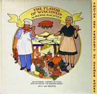Flavor Of Wisconsin (An Informal History Of Food And Eating In The Badger State) Flavor Of Wisconsin (An Informal History Of Food And Eating In The Badger State)