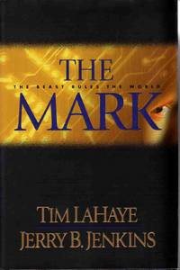 THE MARK: THE BEAST RULES THE WORLD (LEFT BEHIND #8) THE MARK: THE BEAST RULES THE WORLD (LEFT BEHIND #8)