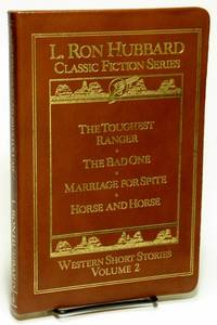 Western Short Stories, Volume 2: The Toughest Ranger, The Bad One,  Marriage for Spite, Horse and Horse Classic Fiction Series