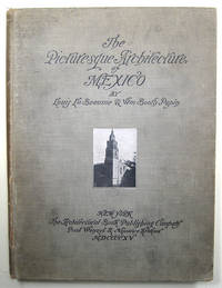 THE PICTURESQUE ARCHITECTURE OF MEXICO