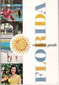 FLORIDA VACATION GUIDE FLORIDA VACATION GUIDE