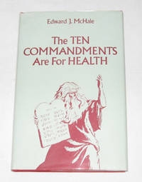The Ten Commandments are for Health The Ten Commandments are for Health