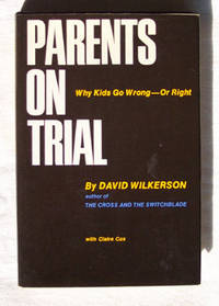 Parents On Trial Why Kids Go Wrong or Right