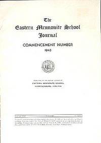 The Eastern Mennonite School Journal - Commencement No. 1943 The Eastern Mennonite School Journal - Commencement No. 1943