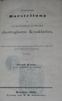 Darstellung der von den Hausthieren auf Menschen &uuml;bertragbaren Krankheiten. Nach seiner von der medicinischen Facult&auml;t gekr&ouml;nten Preisschrift bearbeitet