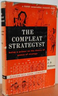 The Compleat Strategyst: Being A Primer On The Theory Of Games Of Strategy