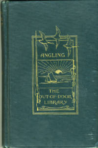 Angling. The Out-of-Door Library