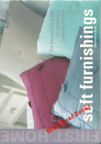 Soft Furnishings The Beginner's Guide to Creating a Beautiful Home