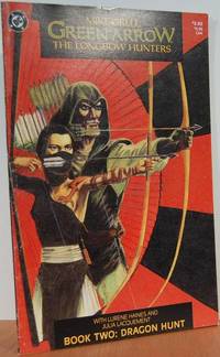 Green Arrow: The Longbow Hunters Book Two: Dragon Hunt
