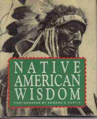NATIVE AMERICAN WISDOM (RUNNING PRESS MINIATURE EDITIONS) NATIVE AMERICAN WISDOM (RUNNING PRESS MINIATURE EDITIONS)
