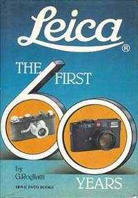 LEICA The First 60 Years LEICA The First 60 Years