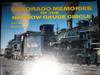 Colorado Memories of the Narrow Gauge Circle