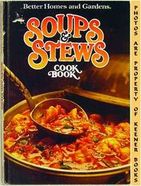 Better Homes And Gardens Soups And Stews Cook Book