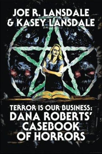 Image for Terror is Our Business: Dana Roberts' Casebook of Horrors
