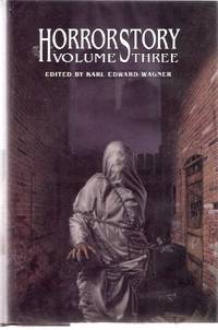 HorrorStory Volume 3 an Omnibus Containing The Year's Best Horror Stories # VII, VIII, IX -a Signed slipcased edition ( Horror Story / 7, 8, 9 ) (includes: Night of the Tiger; To Wake the Dead; Entombed; The Monkey; Black Man with a Horn; Footsteps; etc)