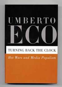Turning Back the Clock: Hot Wars and Media Populism  - 1st Edition/1st  Printing