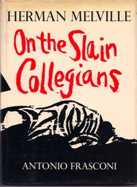 ON THE SLAIN COLLEGIANS. Edited, and with woodcuts, by Antonio Frasconi