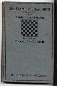 The Game of Draughts Simplified and Ilustrated with Practical Diagrams,  Seventh (7th) Edition