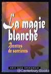 LA_MAGIE_BLANCHE_Recettes_de_sorcieres