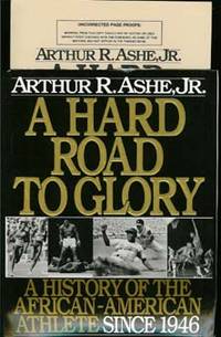 A HARD ROAD TO GLORY : A History of the African-American Athlete Since 1946 A HARD ROAD TO GLORY : A History of the African-American Athlete Since 1946