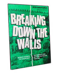Breaking down the Walls: World Council of Churches' Statements and Actions  on Racism 1948-1985 (PCR Special Report)