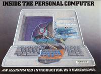 INSIDE THE PERSONAL COMPUTER : An Illustrated Intoroduction in 3 Dimensions