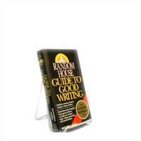 Random House Guide to Good Writing Random House Guide to Good Writing
