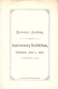 ANNIVERSARY EXHIBITION, Tuesday, July 1, 1862 ANNIVERSARY EXHIBITION, Tuesday, July 1, 1862