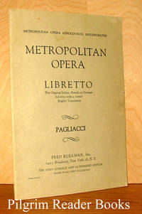 Pagliacci; An Opera in Two Acts. Metropolitan Opera Libretto