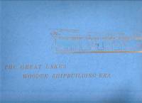 The Great Lakes Wooden Shipbuilding Era