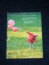 Happy Day!:  A Book of Cheery Thoughts and Wishes