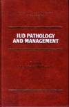 Progress in Contraceptive Delivery Systems Volume III - IUD Pathology and Management