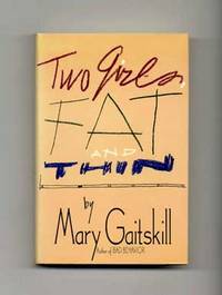 Two Girls Fat and Thin  - 1st Edition/1st Printing