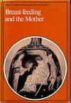 Breast-Feeding and the Mother - Ciba Foundation Symposium 45 (New Series)