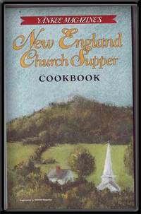 Yankee Magazine's New England Church Supper Cookbook Yankee Magazine's New England Church Supper Cookbook
