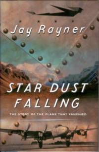 Star Dust Falling : The Story of the Plane That Vanished