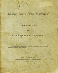 George Eliot's Two Marriages: An Essay [wrapper title]
