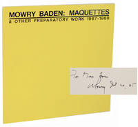 Mowry Baden: Maquettes & Other Preparatory Work 1967-1980 (Signed First Edition)