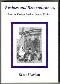 Recipes and Remembrances from an Eastern Mediterranean Kitchen: A  Culinary Journey through Syria, Lebanon, and Jordan